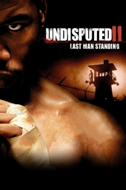 Undisputed II: Last Man Standing-hd