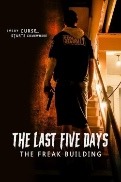 The Last Five Days: The Freak Building-hd