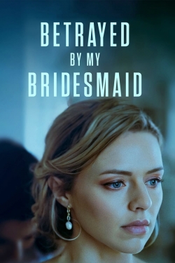 Betrayed by My Bridesmaid-hd