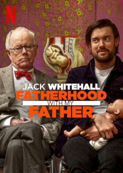 Jack Whitehall: Fatherhood with My Father-hd