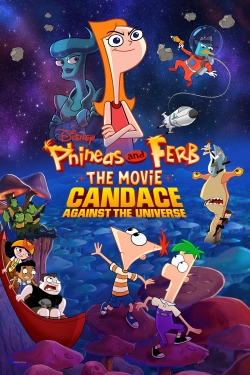 Phineas and Ferb The Movie: Candace Against the Universe-hd