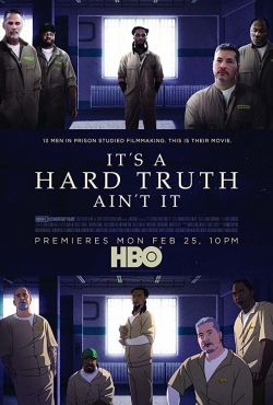 It's a Hard Truth Ain't It-hd