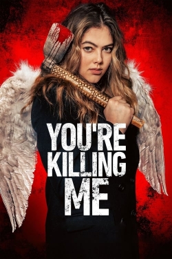 You’re Killing Me-hd